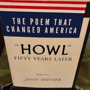 The Poem That Changed America: 'Howl' Fifty Years Later. published in 2006